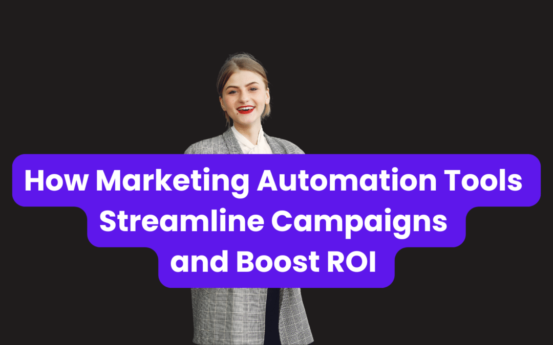 How Marketing Automation Tools Boost ROI