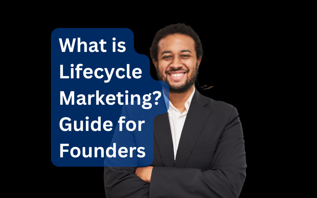 What is Lifecycle Marketing Guide for Founders