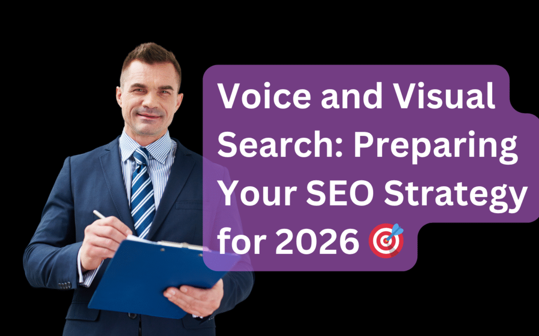 Voice and Visual Search Preparing Your SEO Strategy for 2026