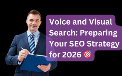 Voice and Visual Search Preparing Your SEO Strategy for 2026